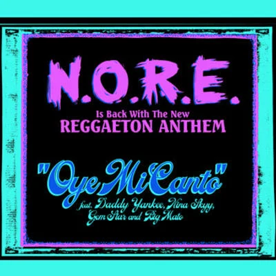 N.O.R.E. Oye Mi Canto