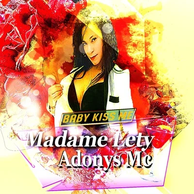 Adonis MC/Madame Lety Baby Kiss Me