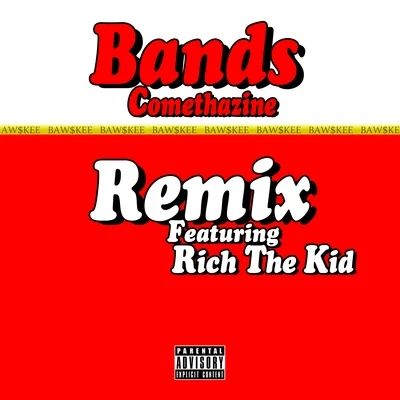 Rich The Kid/Comethazine Bands (Remix)