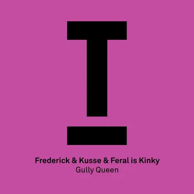 Feral Is Kinky/Frederick & Kusse Gully Queen