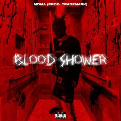 MDMA Blood Shower