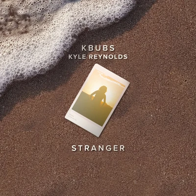 Kbubs/Kyle Reynolds Stranger