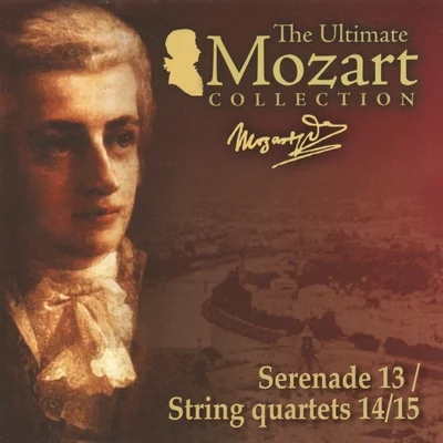 Francesco Macci/Camerata Academica/Mozarteum Quartet Salzburg Mozart: Eine kleine Nachtmusik, K. 525, String Quartets Nos. 14 & 15