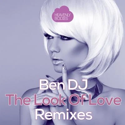 Ben DJ The Look Of Love(Remixes)