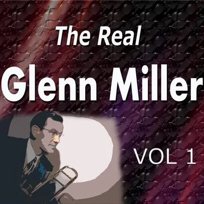 Glenn Miller The Real Glenn Miller Vol. 1