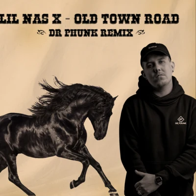 Dr Phunk Old Town Road (Dr Phunk Remix)