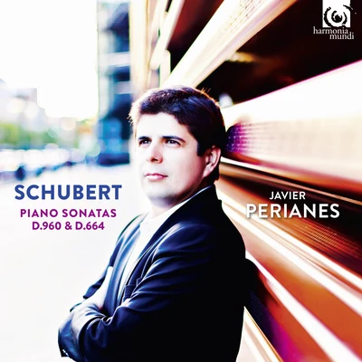 Javier Perianes Schubert: Piano Sonatas, D. 960 & D. 664