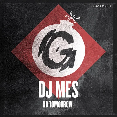 DJ Mes No Tomorrow