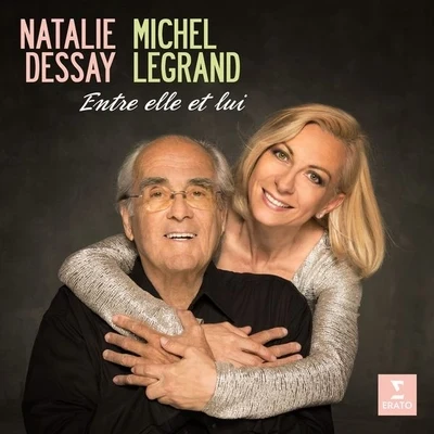 Natalie Dessay/Michel Legrand Entre elle et lui