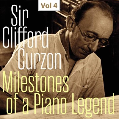 Clifford Curzon/Vienna Philharmonic/Georg Solti/London Philharmonic Orchestra/Adrian Boult Milestones of a Piano Legend: Sir Clifford Curzon, Vol. 4