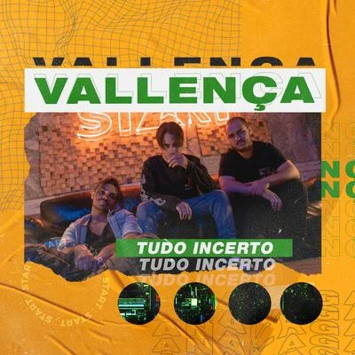 Vallença/ANALAGA Tudo Incerto