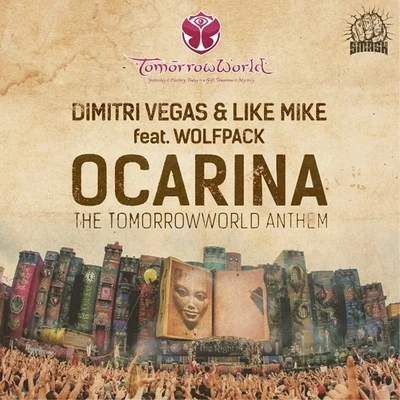 Like Mike/Wolfpack/Dimitri Vegas Ocarina (The TomorrowWorld Anthem)