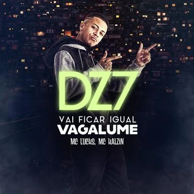 Mc Kalzin Dz7 Vai Ficar Igual Vagalume