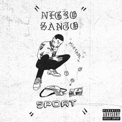 Negro Santo Sport (Mixtape)