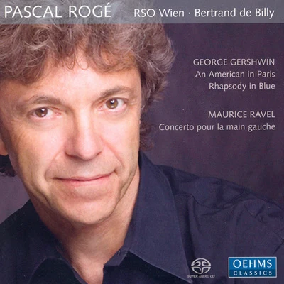 Pascal Roge GERSHWIN, G.: Rhapsody in BlueAn American in ParisRAVEL, M.: Piano Concerto for the Left Hand (Roge)