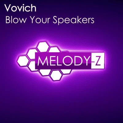 Vovich Blow Your Speakers