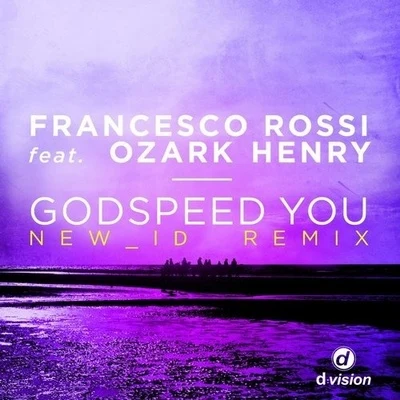 Francesco Rossi Godspeed You (NEW_ID Remix)