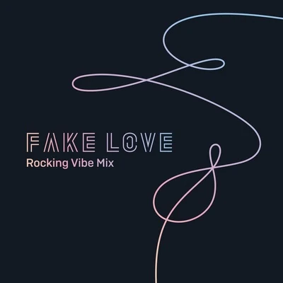 BTS FAKE LOVE (Rocking Vibe Mix)