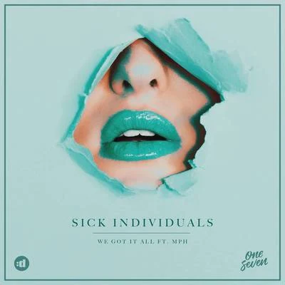 Sick Individuals We Got It All