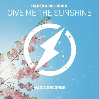 Hader Give Me The Sunshine