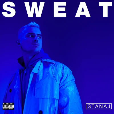 Stanaj Sweat (When I Think About You)