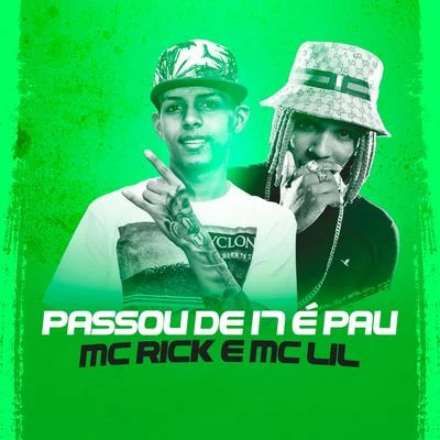 MC Lil/MC Rick Passou de 17 É Pau