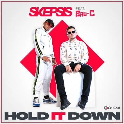 Skepsis/Bru-C Hold It Down