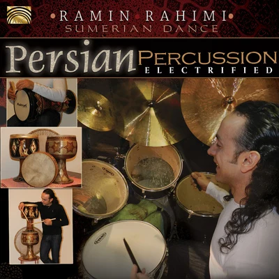 Ramin Rahimi IRAN Ramin Rahimi: Persian Percussion Electrified