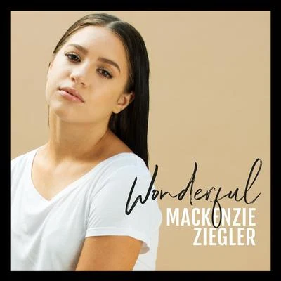 Mackenzie Ziegler Wonderful