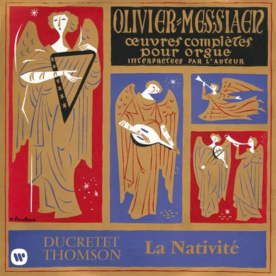 Olivier Messiaen Messiaen: La Nativité (À lorgue de la Sainte-Trinité de Paris)