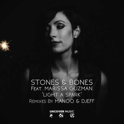 Stones &amp; Bones Light A Spark