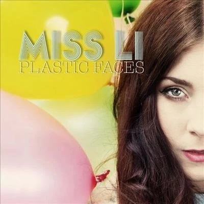 Miss Li Plastic Faces