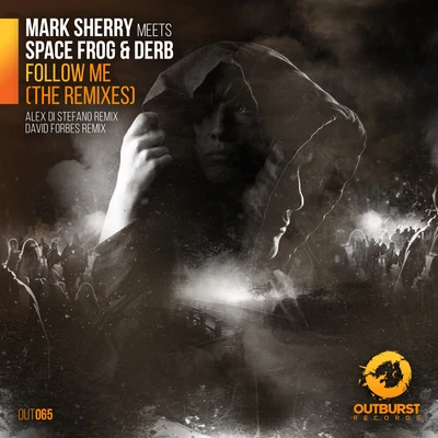 Mark Sherry/DERB/Space Frog Follow Me