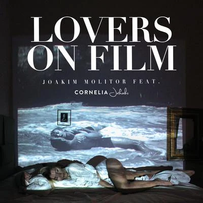 Cornelia Jakobs/Joakim Molitor Lovers On Film