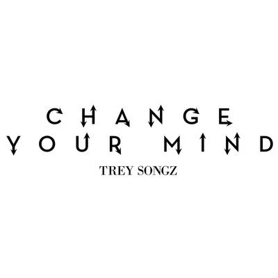 Trey Songz Change Your Mind