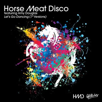 Amy Douglas/Horse Meat Disco Lets Go Dancing (7 Versions)