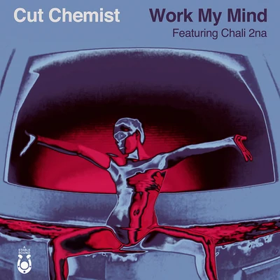 Cut Chemist Work My Mind