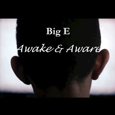 Big E Awake and Aware