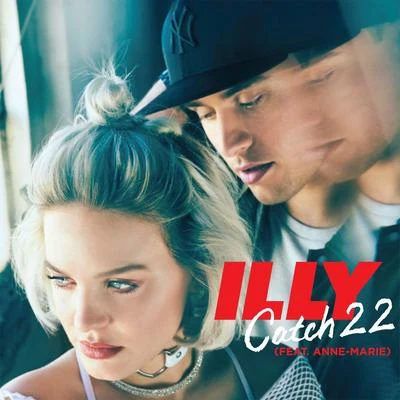 Illy Catch 22 (feat. Anne-Marie)