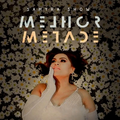 Samyra Show Melhor Metade