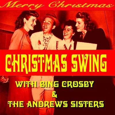 The Andrews Sisters/Bing Crosby Christmas Swing With Bing & The Andrews Sisters