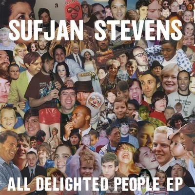 Sufjan Stevens All Delighted People EP