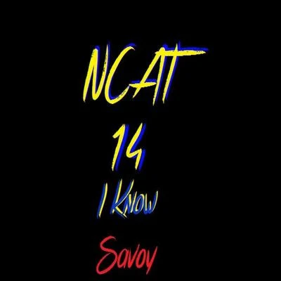 Savoy Ncat14 (I Know)