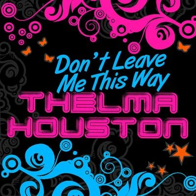 Thelma Houston Dont Leave Me This Way - EP