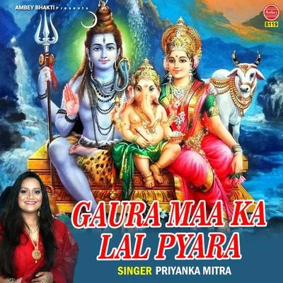 Priyanka Mitra Gaura Maa Ka Lal Pyara