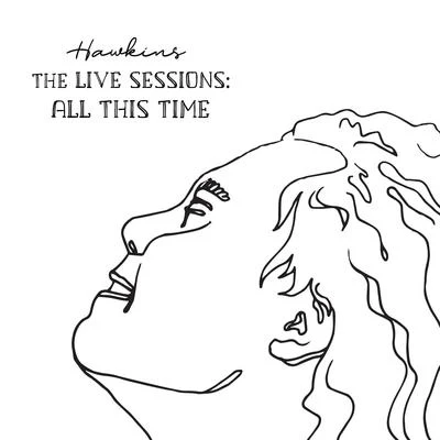 Hawkins All This Time (Live)