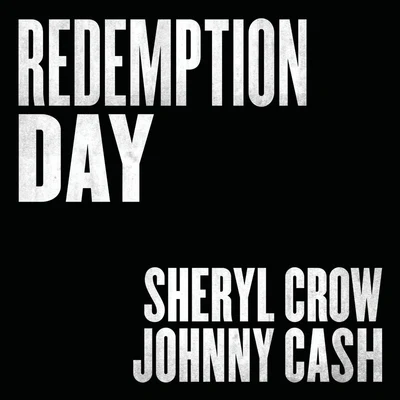 Johnny Cash/Sheryl Crow Redemption Day