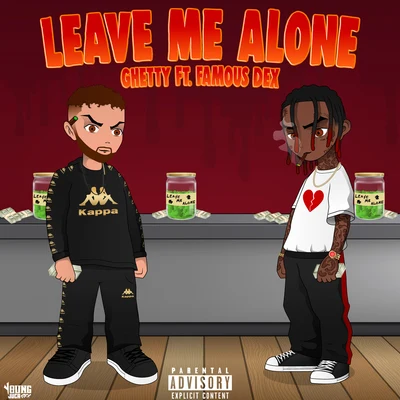 Famous Dex/Ghetty Leave Me Alone (feat. Famous Dex)