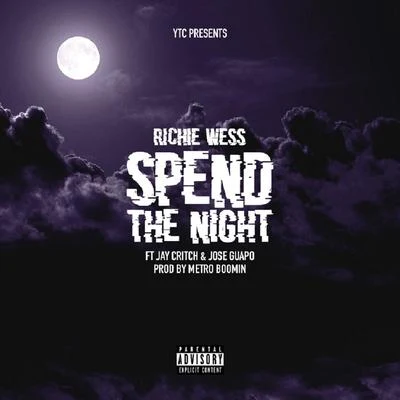 Jose Guapo/Jay Critch/Richie Wess Spend The Night