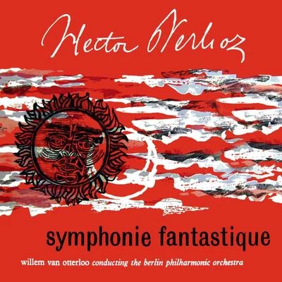 Berlin Philharmonic Orchestra/Willem van Otterloo Berlioz: Symphonie fantastique